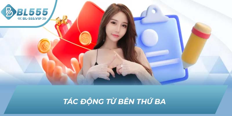 Tác động từ bên thứ ba 