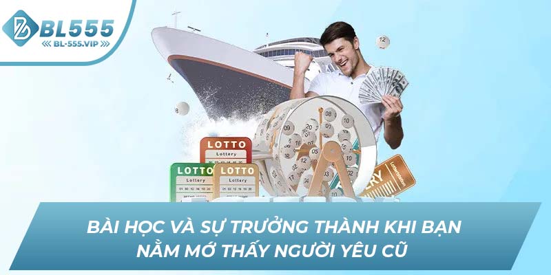 Bài học và sự trưởng thành khi bạn nằm mớ thấy người yêu cũ 